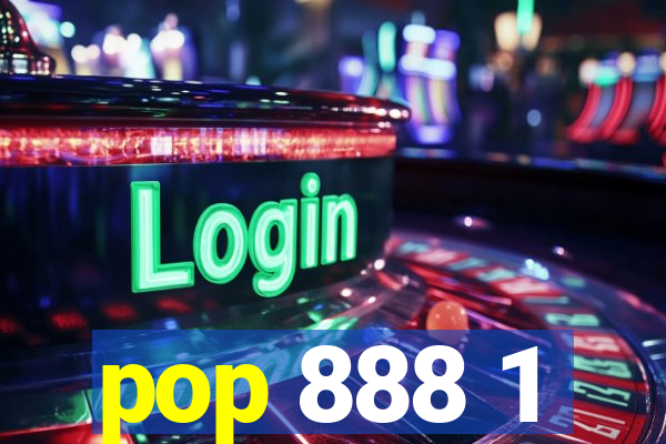 pop 888 1